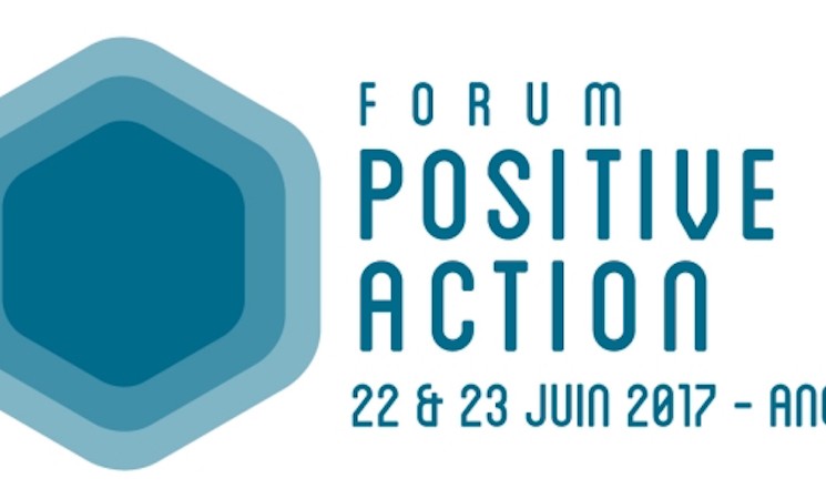 Forum Positive Action - 22&23 juin 2017 - Anglet