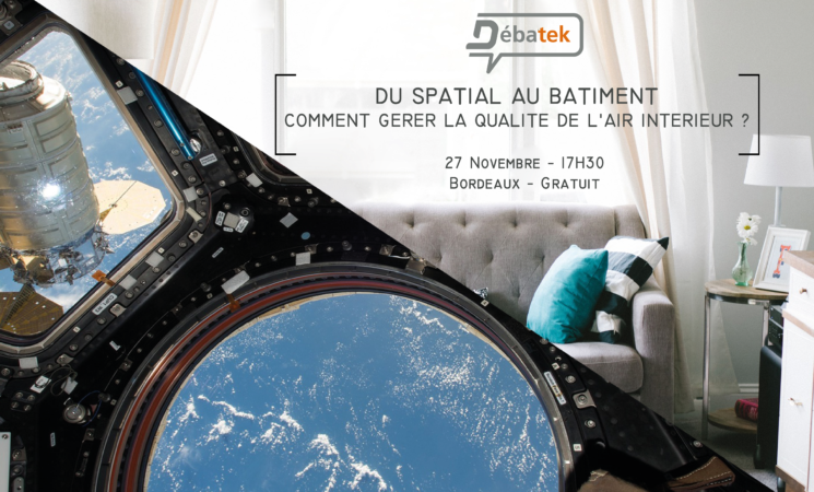 27.11.2018 - BORDEAUX : Du spatial au bâtiment : comment gérer la qualité de l’air en espace clos