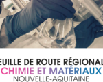 Feuille de route régionale Chimie et Matériaux Nouvelle-Aquitaine