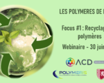 Retour de la Journée Polymères de demain - focus recyclage du 30 juin 2021