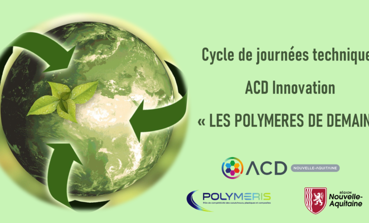 Cycle de journées "Polymères de demain" - ACD Innovation