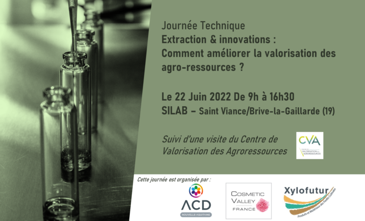 22.06.22 Journée technique Extraction & Innovations : Comment améliorer la valorisation des agro-ressources? - Silab le 22 juin
